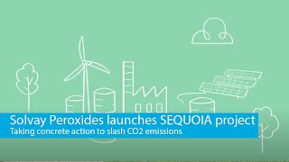 Sequoia Project Solvay Peroxides aims at reducing CO2 emissions [upl. by Ruthi638]