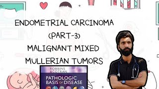 “ENDOMETRIAL CARCINOMA PART3 PATHOLOGY MALIGNANT MIXED MULLERIAN TUMOR ROBBINS BASIS [upl. by Spielman]