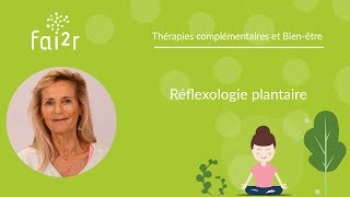 Réflexologie plantaire  Thérapies complémentaires et Bienêtre [upl. by Iseabal]