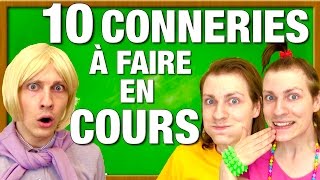 10 CONNERIES A FAIRE EN COURS [upl. by Airamzul]