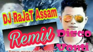 Disco Vonti Club Remix  DJ RaJaT Assam  Kussum Koilash  Assamese Special Remix  Bihu Remix New [upl. by Loleta]