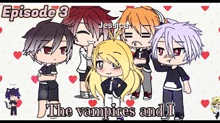 The vampires and I  Episode 3  Gacha Life [upl. by Zilevi]