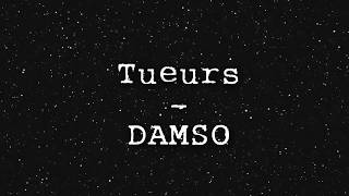 Tueurs  DAMSO Lyrics [upl. by Asamot]