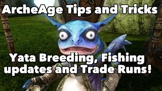 ArcheAge Tips and Tricks Yata Breeding Fishing updates and Trade Runs [upl. by Isleana]