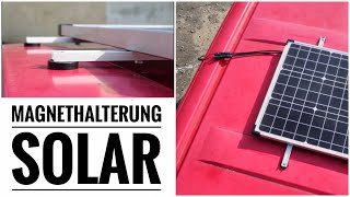 Magnet statt Bohren  Solar Panel Halterung selber Bauen  Super Simpel  VW T4 Bus Camping [upl. by Shaum]