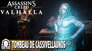 TOMBEAU DE CASSIVELLAUNOS ACHEVÉ  TOMBEAUX DES TRÉPASSÉS ASSASSINS CREED VALHALLA [upl. by Rennug]