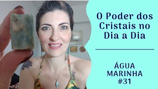 O PODER DOS CRISTAIS NO DIA A DIA  ÁGUA MARINHA [upl. by Firahs]