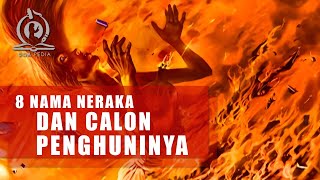 8 Nama Neraka dan Calon Penghuninya [upl. by Amsirak884]