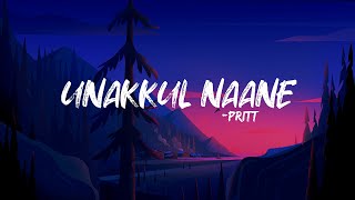 Unakkul Naane  Pritt Lyrics  Trending song  4K [upl. by Ilecara303]