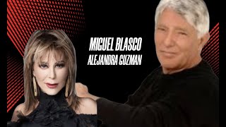 ¡ MIGUEL BLASCO HABLA DE ALEJANDRA GUZMAN [upl. by Ettedranreb]