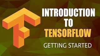 Introduction to TensorFlow  Getting Started  Part 24  Eduonix [upl. by Ursulette]