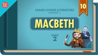 Gender Guilt and Fate  Macbeth Part 2 Crash Course Literature 410 [upl. by Nnalyrehc]