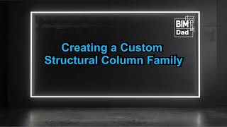 Mastering Structural Column Family Creation in Revit StepbyStep Guide [upl. by Sarazen]