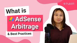 What is AdSense Arbitrage Best Practices for Using AdSense Arbitrage  Publift [upl. by Anneliese388]