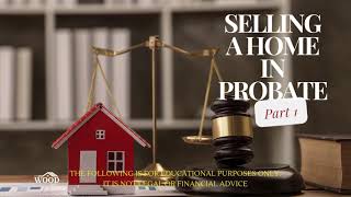 Selling a Home in Probate What You NEED to Know [upl. by Eceinal]