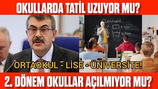 Okullar 2 Dönem açılmayacak mı Önemli gelişmeler SON DAKİKA Okullarda tatil uzayacak mı [upl. by Datha]