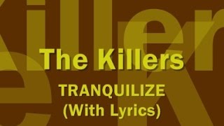 The Killers  Tranquilize With Lyrics [upl. by Assitruc]