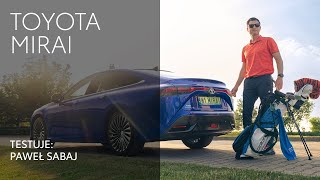 Toyota Mirai  auto na wodór testuje Paweł Sabaj  Toyota Polska [upl. by Adnarem456]