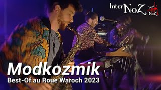 InterNoZ  BestOf Modkozmik au Roue Waroch 2023 [upl. by Radek]