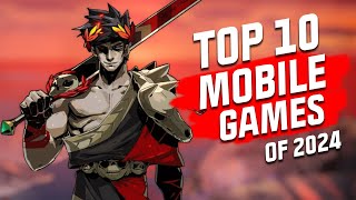 Top 10 Mobile Games of 2024 AGGRESSIVE LIST  ALL NEW GAMES Android and iOS [upl. by Albright588]