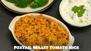 Foxtail Millet Tomato Rice [upl. by Carrel108]