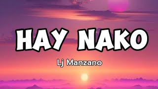 HAY NAKO Lyrics  Lj Manzano tiktoktrending tiktokmusic tiktokviral haynako [upl. by Swen]