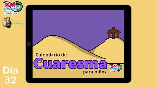 Día 32 Calendario de Cuaresma para niños 2024 [upl. by Naicul]