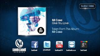 MI CASA  Give You Love [upl. by Isiad720]