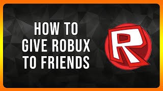 How to Give Robux to Friends in Roblox 2024 [upl. by Ttihw858]