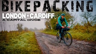 BIKEPACKING  LONDON TO CARDIFF  A CAPITAL DIVIDE [upl. by Guthry408]