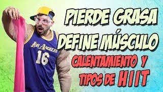 HIIT quemagrasas calentamiento y tipos [upl. by Anolahs886]