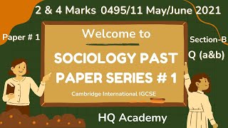 6 Paper1 IGCSE SociologyPaper MayJune 2021049511SectionB Part aamp b 2 amp 4 Marks Attempt [upl. by Nojid]