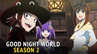 Good Night World Season 2 Release Date amp Plot Details [upl. by Inattirb828]