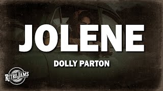 Dolly Parton  Jolene Lyrics [upl. by Maurice659]