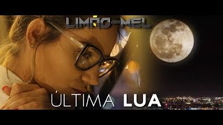 ÚLTIMA LUA  LIMÃO COM MEL [upl. by Sara]