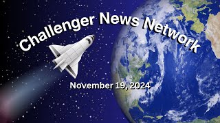 Challenger News Network November 19 2024 [upl. by Leirea]