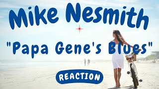 Mike Nesmith  Papa Genes Blues REACTION [upl. by Aicala]