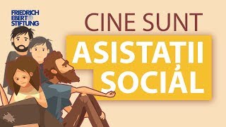 Cine sunt asistații social Mituri și realități [upl. by Hemetaf]