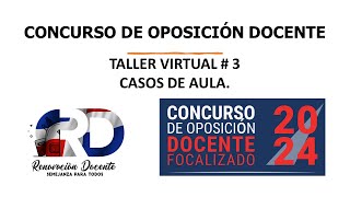 TALLER VIRTUAL  CASOS DE AULA CONCURSO DE OPOSICIÓN DOCENTE FCALIZADO 2024 [upl. by Amre957]