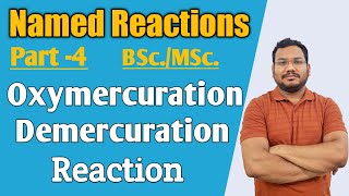 Oxymercuration Demercuration Reaction  mechanism  BSc  MSc  by pankaj sir [upl. by Ronoc859]