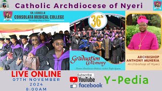 Sr Leonella Consolata Medical College  36th Graduation Ceremony and Mass Livestream  Mathari [upl. by Reyam]