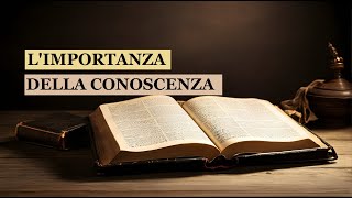 quotLimportanza della conoscenzaquot [upl. by Starobin]