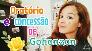 Oratório e Concessão de Gohonzon [upl. by Ylecic]