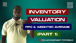 INVENTORY VALUATION FIFO amp WEIGHTED AVERAGE  PART 1 [upl. by Det680]