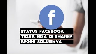 Status Facebook Tidak Bisa Dibagikan Begini Solusinya [upl. by Kendra272]