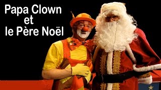 Pierre Lozère Papa Clown et le Père Noël en entier [upl. by Ditter577]