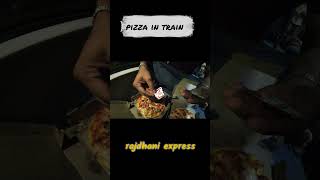 pizza in rajdhani express travel shorts viralvideos [upl. by Kirat]