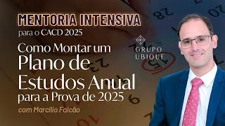 Mentoria Intensiva para o CACD 2025  Aula 02 Como Montar um Plano de Estudos Anual [upl. by Harli]