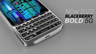 BlackBerry Bold 5G 2022 BlackBerry is “Not Dead” [upl. by Lerner]