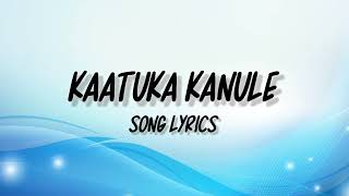 Kaatuka Kanule Song Lyrics  Aakaasam Nee Haddu Raa  SuriyaAparna GVPrakash  Sudha Kongara [upl. by Gabi560]